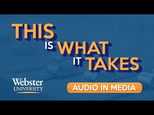 Majoring in Audio at Webster University class=