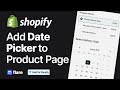 How to Add a Delivery Date Picker to Your Shopify Product Page