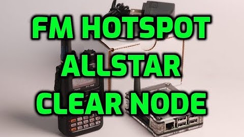 CLEAR NODE-ALLSTAR - DMR YSF DSTAR HOTSPOT -Echolink