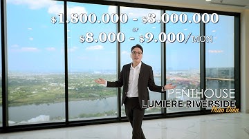 Lumiere Thảo Điền | Penthouse Full Nội Thất Cho Thuê Tại Lumiere Riverside