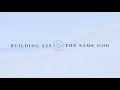 Building 429 - The Same God (Official Audio)