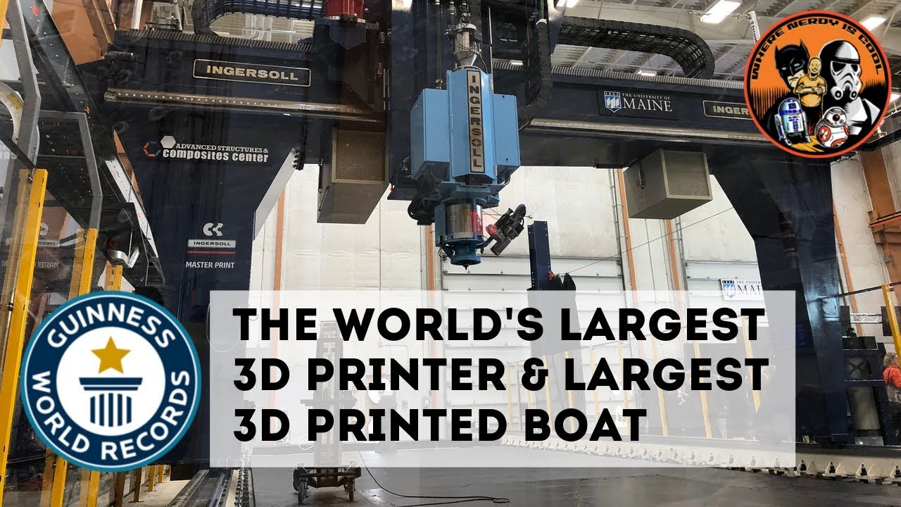 At deaktivere Modsige komfort The World's Largest 3D Printer & Largest 3D Printed Boat! - YouTube