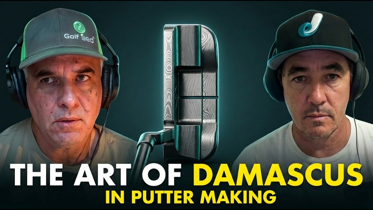 The Art of Damascus in Putter Making with Dan Carraher