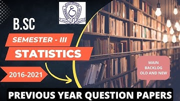 Statistics Semester - 3 | Previous Years Question Papers | 2017 - 2021 | OSMANIA UNIVERSITY | B.Sc