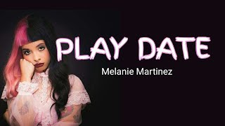 LP : Melanie Martinez - Play Date (Lyrics) | Male Version ❤️