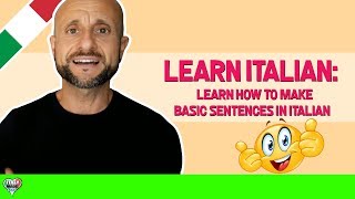 How to Make Italian Sentences - Building Sentences in Italian for Beginners (Simple!)