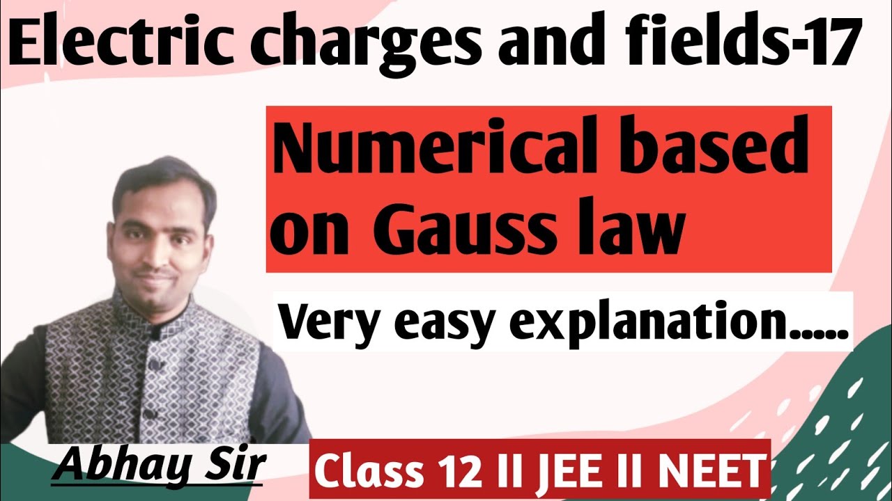 Gauss law-02 II Chapter 1 II Class 12 II Electric charges and fields-17