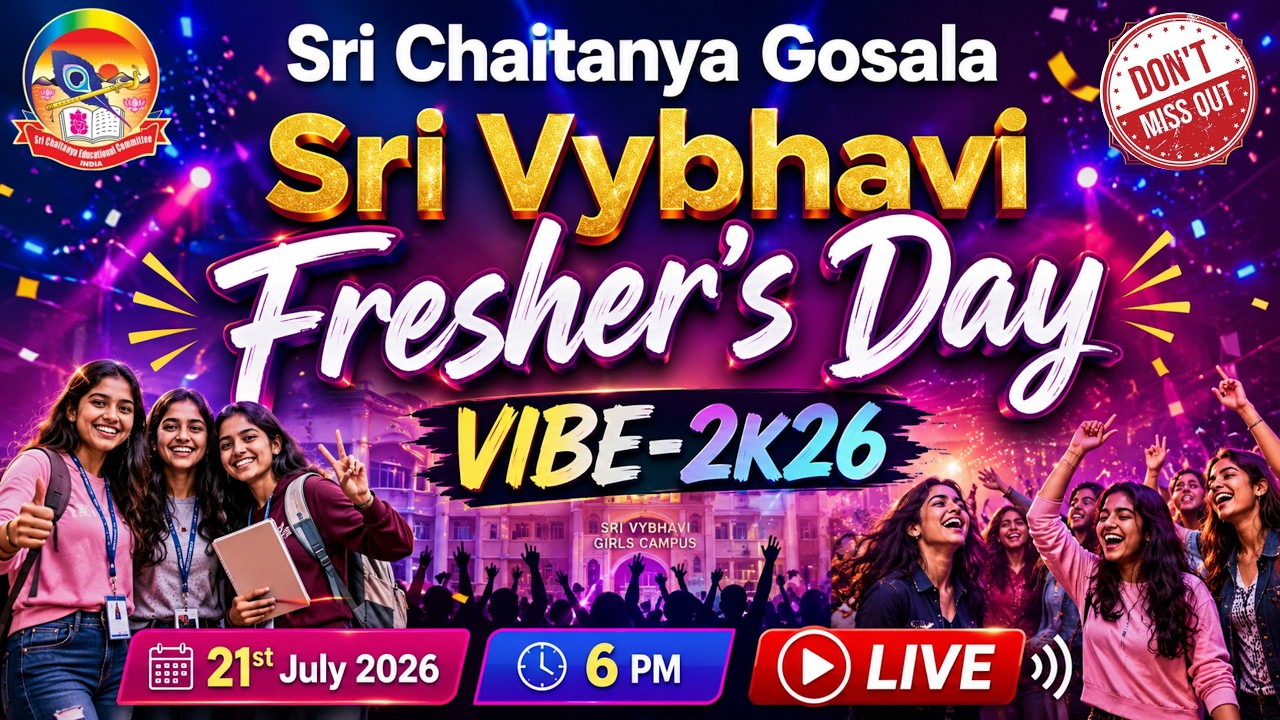 VIBE 2K26 | Fresher's Day at Sri Chaitanya Gosala Sri Vybhavi Campus | @srichaitanyagosala