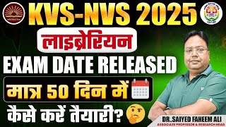 KVS NVS Librarian 2025 Exam Date Released | 50 Days Study Plan | Complete Preparation Guide