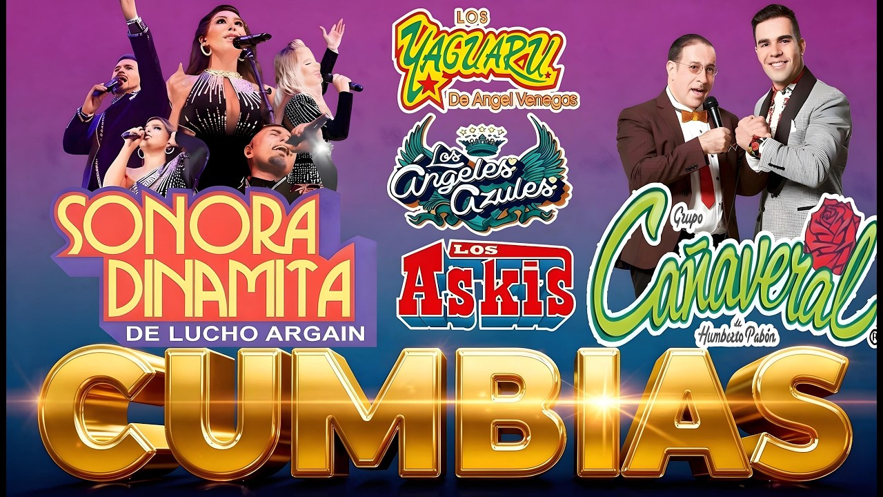 CUMBIAS PARA BAILAR TODA LA NOCHE LOS ÁNGELES AZULES, CAÑAVERAL, SONORA DINAMITA, YAGUARU