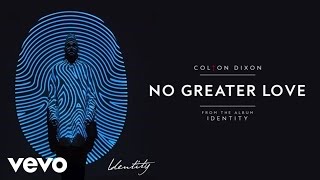 Colton Dixon - No Greater Love (Audio) chords