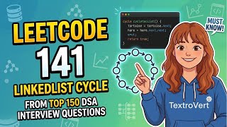 LeetCode 141: Linked List Cycle | Top 150 DSA Interview Questions