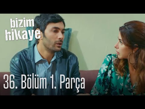 Bizim Hikaye 36. Bölüm 1. Parça