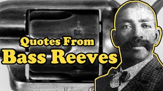 Quotes from Bass Reeves