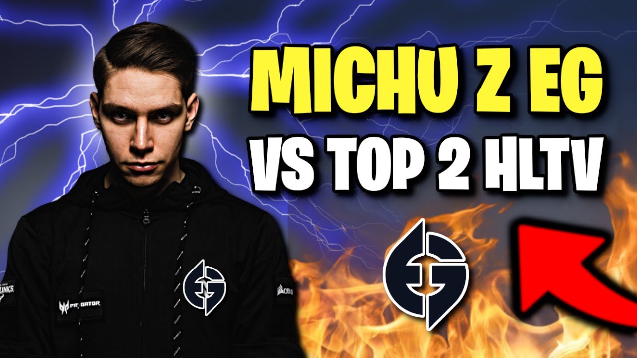 MICHU Z EG VS DRUŻYNA TOP 2 HLTV! MICHU CLUTCH 1vs2, OBO ON FIRE - CSGO ...
