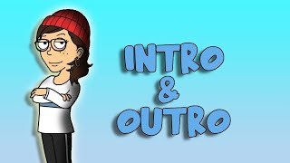 New Intro & Outro