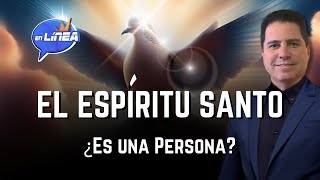 El Espíritu Santo ¿es una Persona? | En Línea con Oliver Coronado