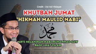 Khutbah Jum'at Maulid Nabi Muhammad SAW  | Ustadz Adi Hidayat