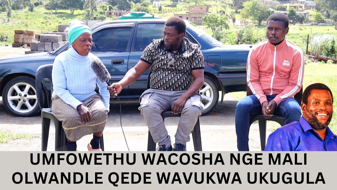 UMFOWETHU WACOSHA NGE MALI OLWANDLE QEDE WAVUKWA UKUGULA