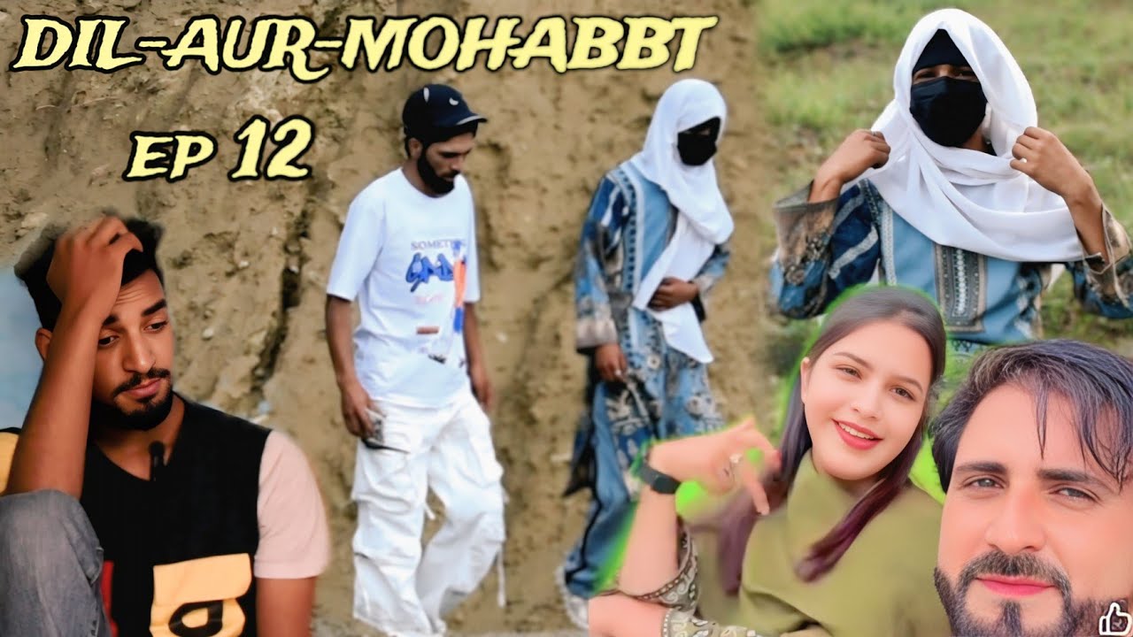 Kashmiri drama || DIL-AUR-MOHABBT || AITEBAR  EP 12 || part 12 