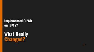 CI/CD on IBM Z — What Really Changes?