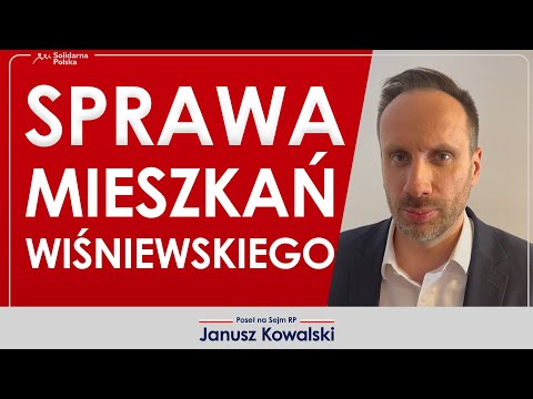 Sprawa mieszkań Wiśniewskiego - Janusz Kowalski komentuje #50