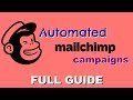 How To Send Automated Email Campaigns with Mailchimp - FULL CLASS!!  (Beginner&#39;s Tutorial)