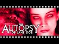 The Horror (And Problem) Behind THE AUTOPSY OF JANE DOE
