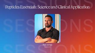 Peptides Essentials: Science, Strategy, and Clinical Application | Strive Sessions