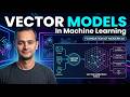 What Are Vector Models in Machine Learning