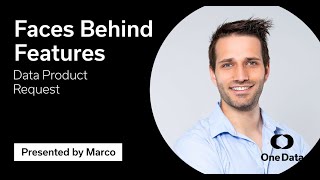 Faces Behind Features | Data Product Request in One Data