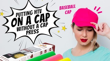 Putting HTV on a Cap WITHOUT a Cap Press | Baseball Cap
