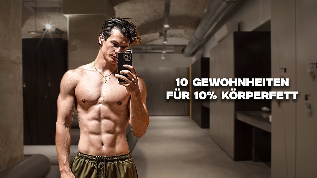 10 Gewohnheiten für 10% Körperfett