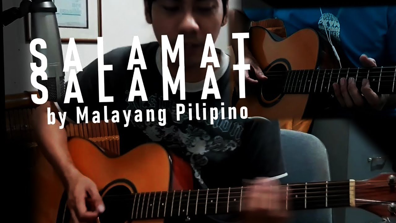 Salamat Salamat By Malayang Pilipino Lyrics And Chords Acoustic