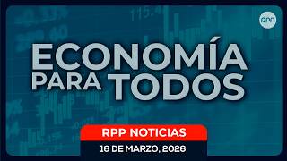 💸 ECONOMÍA PARA TODOS 16/03/2026 #ECONOMIAXTODOS