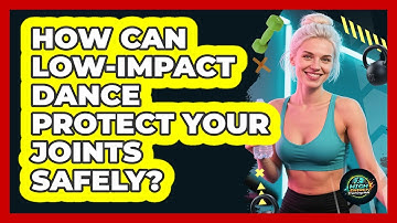 How Can Low-impact Dance Protect Your Joints Safely? - High Energy Training Hub