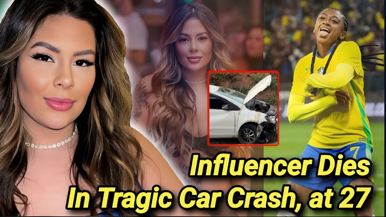 Rafaela Del Bianchi Dead at 27 | Brazilian Influencer Dies Fatal Car Crash | Kerolin Nicoli | Died