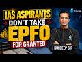 UPSC EPFO Exam Strategy for IAS Aspirants: Why APFC & EO/AO Cannot Be Taken Lightly