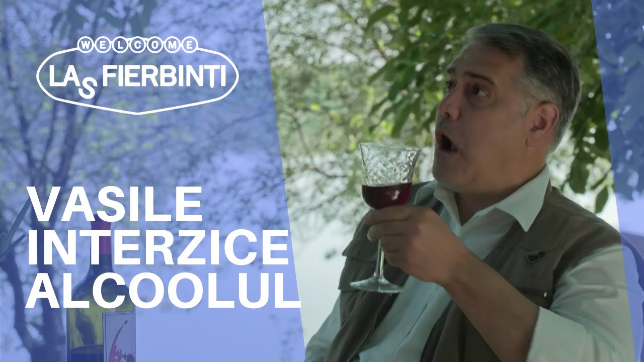Vasile interzice alcoolul din Fierbinți !? | LAS FIERBINȚI 2022