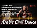 Arabic Dance Vibes 2026 Lagu Arab Chill Party Best Arabian Groove Dance Mix 