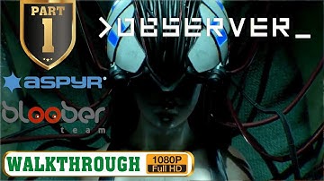 OBSERVER Gameplay Walkthrough PART 1 (Full Game) | A Horror Game Set in Future, Cracow of 2048