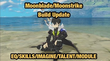MOONBLADE BUILD UPDATE | 20K AS | (SKILLS,EQ,IMAGINE,MODULE,TALENT) | BLUE PROTOCOL: STAR RESONANCE