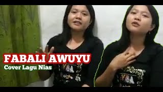 FABALI AWUYU || COVER LAGU NIAS