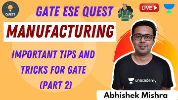Important Tips and Tricks for GATE  (Part 2) | Manufacturing | Abhishek Sir