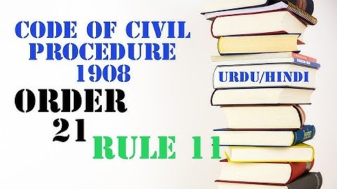 Code Of Civil Procedure 1908 Order 21