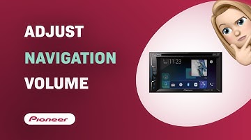 How to Adjust Navigation Volume on Pioneer AVH-1400NEX - Easy Tutorial