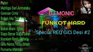 DJ MONIC - FUNKOT HARD PUJASEIRA SPECIAL REQ CICI DESI #2 2019
