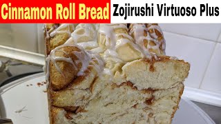 Cinnamon Roll Bread, Machine Recipe, Zojirushi Virtuoso Breadmaker