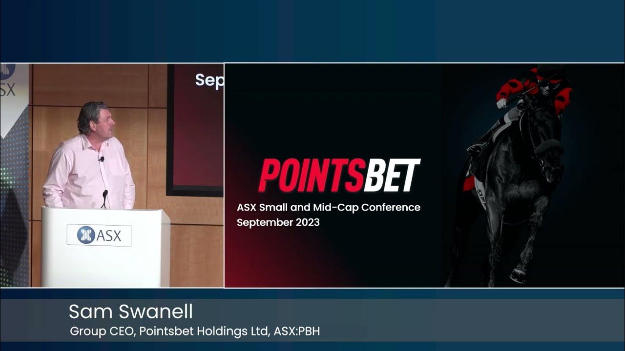 ASX Small and MidCap Conference September 2023 Pointsbet Holdings