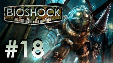 Bioshock Remastered: Part 18 - ANDREW RYAN (Story Adventure)